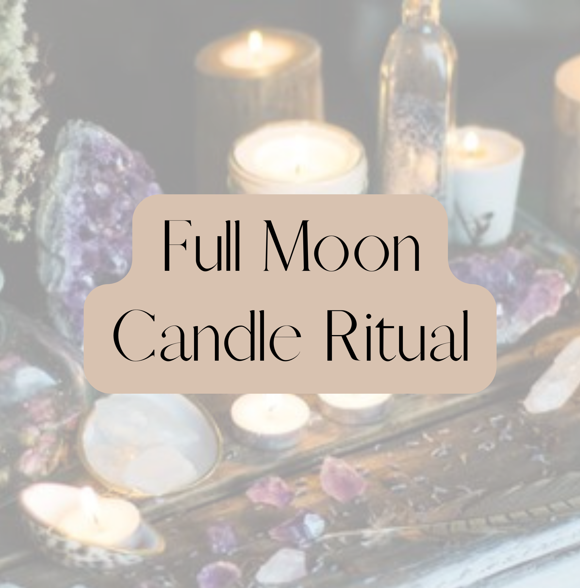 Full Moon Candle Ritual for Protection – A Liquid Ritual