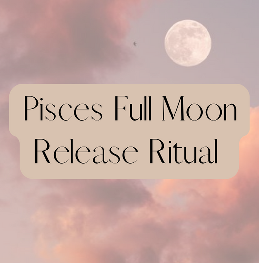 Embracing the Full Moon in Pisces: A Soul-Nourishing Ritual to Let Go and Reconnect